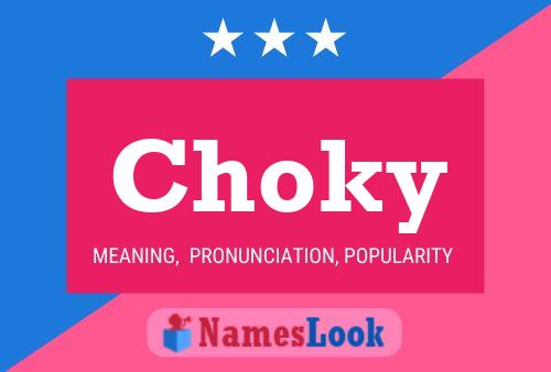 Choky 名字海报