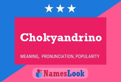 Chokyandrino 名字海报