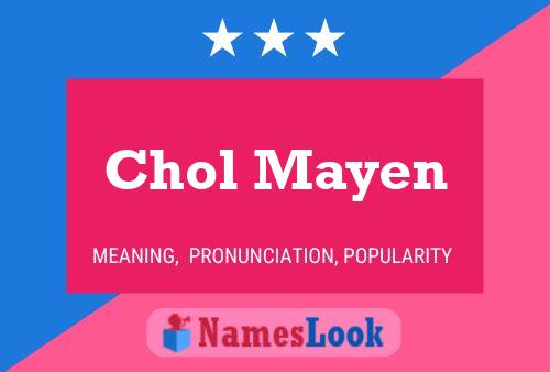 Chol Mayen 名字海报