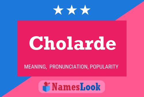 Cholarde 名字海报