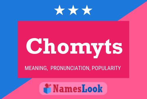 Chomyts 名字海报