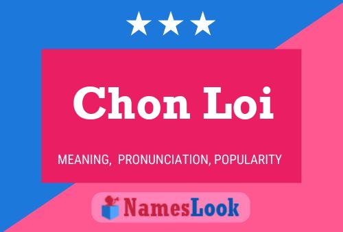 Chon Loi 名字海报