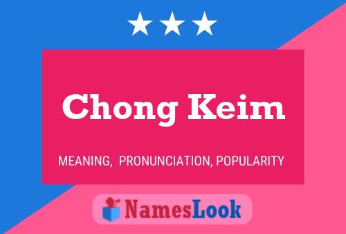 Chong Keim 名字海报