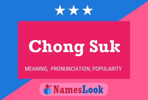 Chong Suk 名字海报