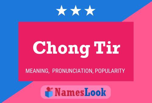 Chong Tir 名字海报