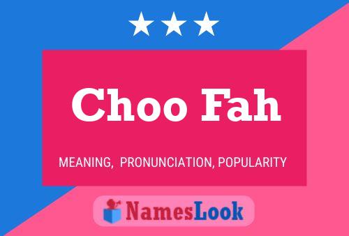 Choo Fah 名字海报