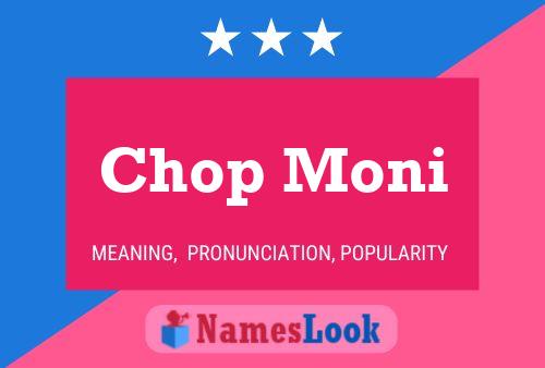 Chop Moni 名字海报