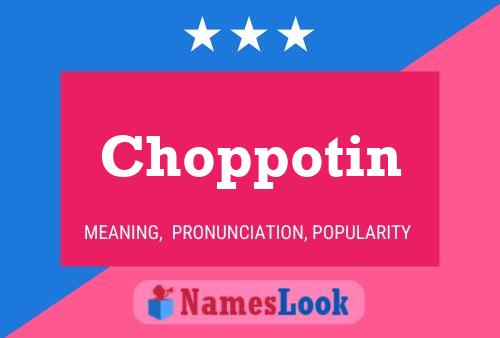 Choppotin 名字海报