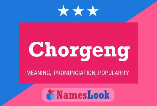 Chorgeng 名字海报