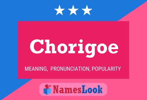 Chorigoe 名字海报