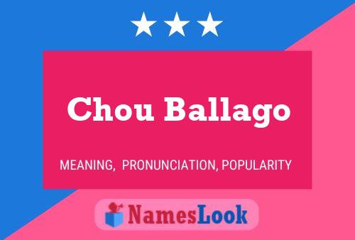 Chou Ballago 名字海报