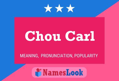 Chou Carl 名字海报