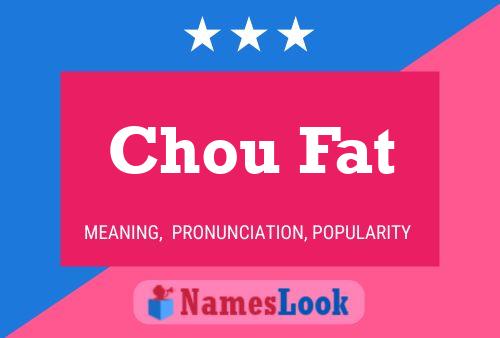 Chou Fat 名字海报