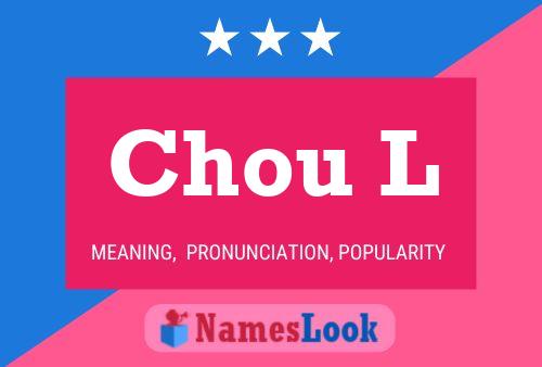 Chou L 名字海报