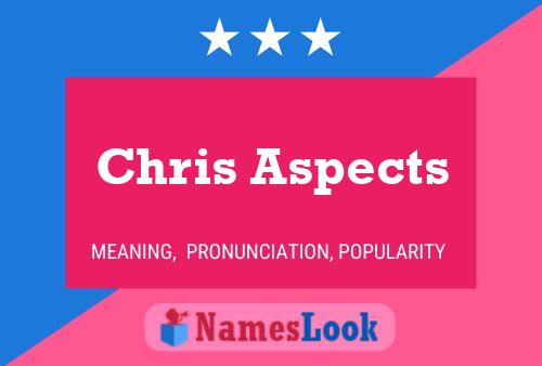 Chris Aspects 名字海报