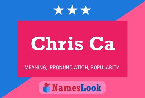 Chris Ca 名字海报