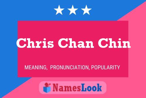 Chris Chan Chin 名字海报