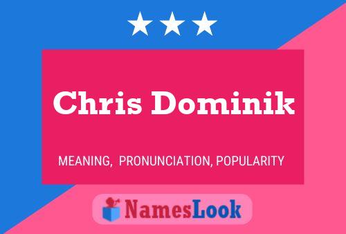 Chris Dominik 名字海报