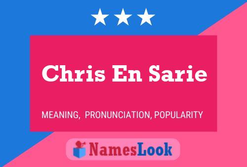 Chris En Sarie 名字海报