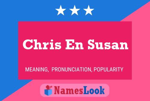 Chris En Susan 名字海报