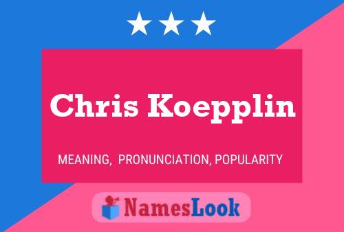 Chris Koepplin 名字海报