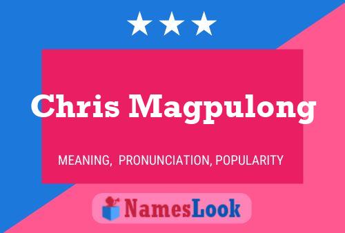 Chris Magpulong 名字海报