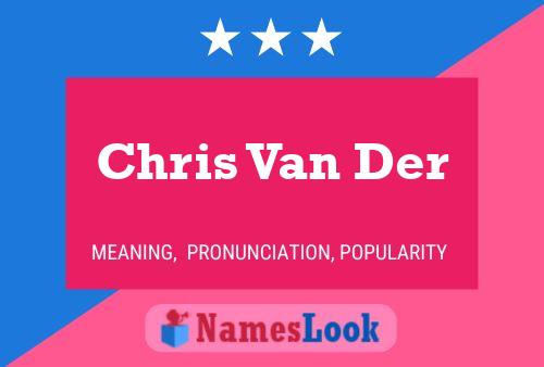 Chris Van Der 名字海报