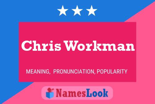 Chris Workman 名字海报