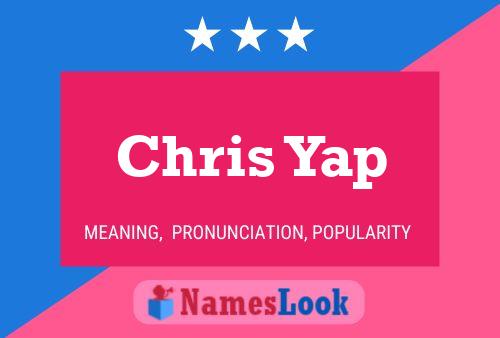 Chris Yap 名字海报