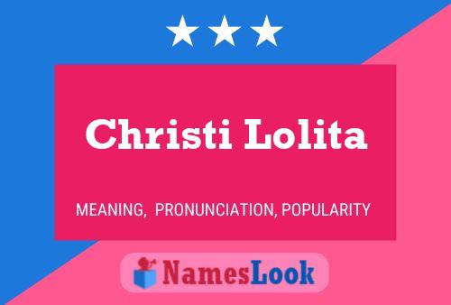 Christi Lolita 名字海报