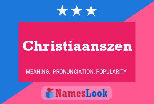 Christiaanszen 名字海报