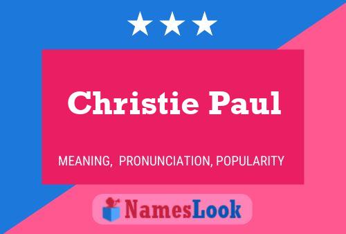 Christie Paul 名字海报