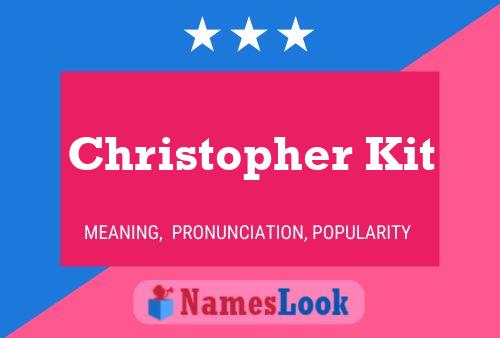 Christopher Kit 名字海报