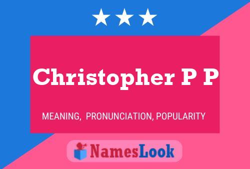 Christopher P P 名字海报