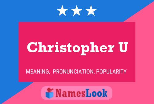 Christopher U 名字海报