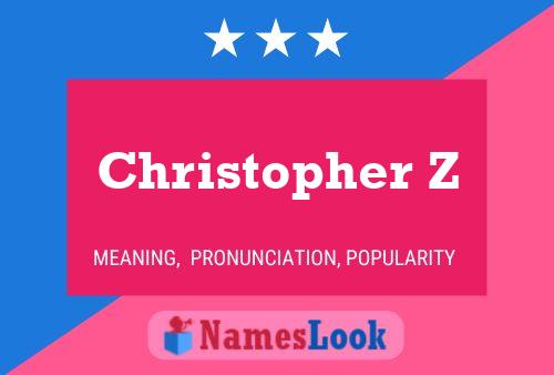 Christopher Z 名字海报