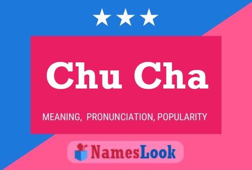 Chu Cha 名字海报