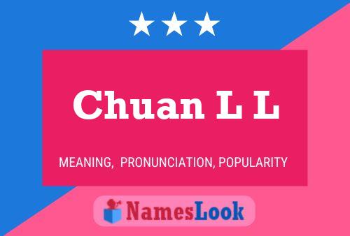 Chuan L L 名字海报