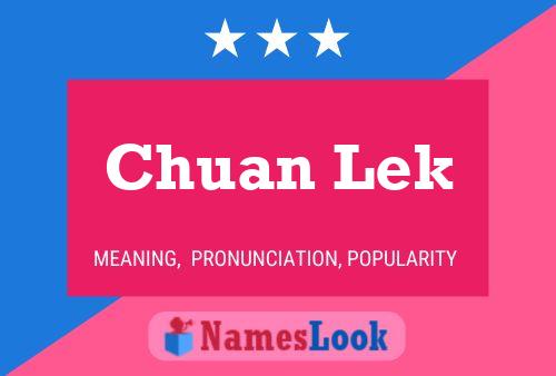 Chuan Lek 名字海报