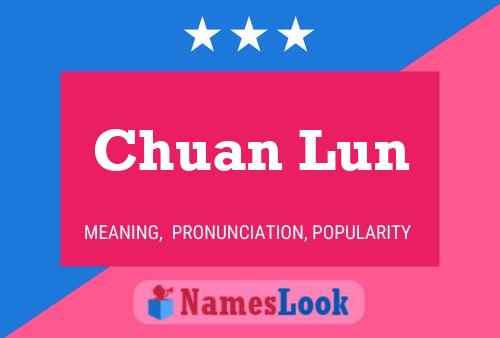 Chuan Lun 名字海报