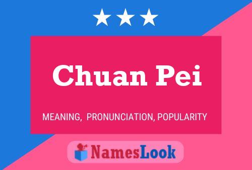 Chuan Pei 名字海报