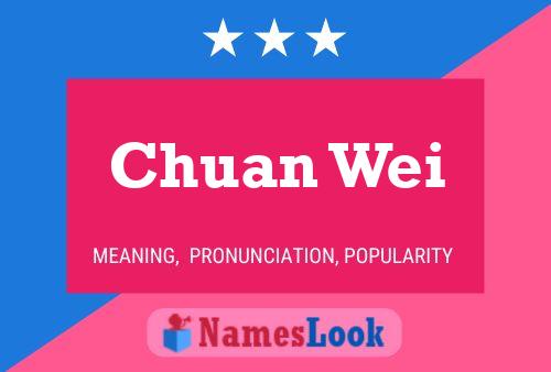 Chuan Wei 名字海报