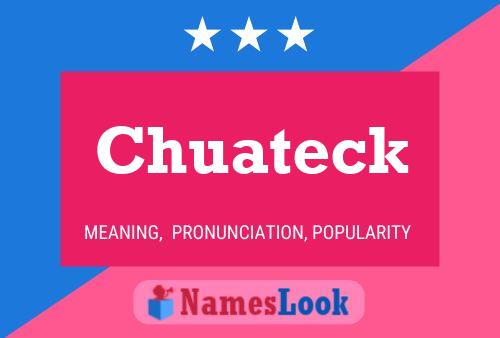 Chuateck 名字海报