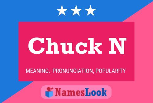 Chuck N 名字海报