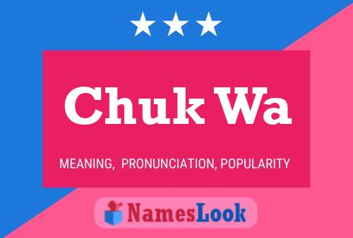 Chuk Wa 名字海报