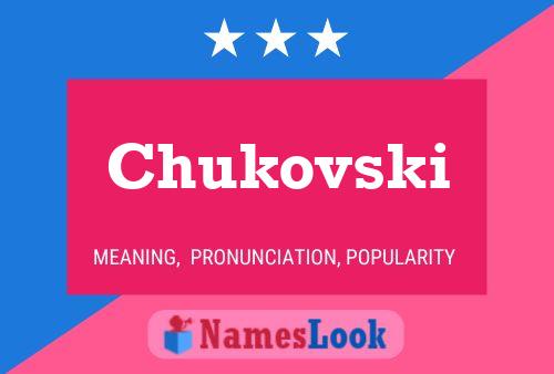 Chukovski 名字海报