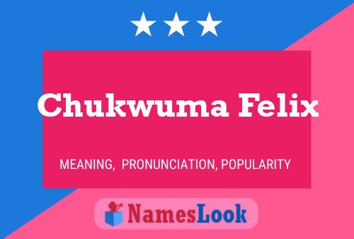 Chukwuma Felix 名字海报