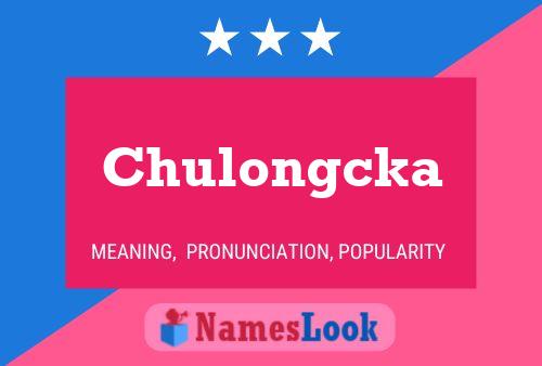 Chulongcka 名字海报