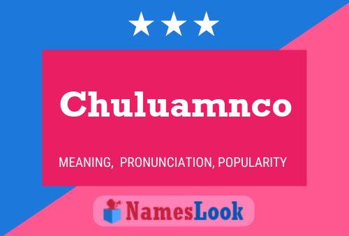 Chuluamnco 名字海报