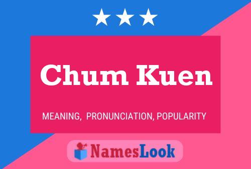 Chum Kuen 名字海报